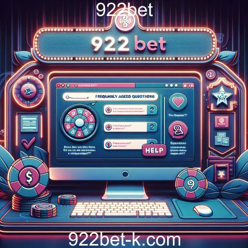 Descubra a Importância da Seção de Perguntas Frequentes na 922bet
